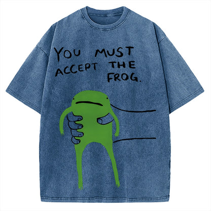 You Must Accept The Frog Give You Frog Vintage Washed T-shirt